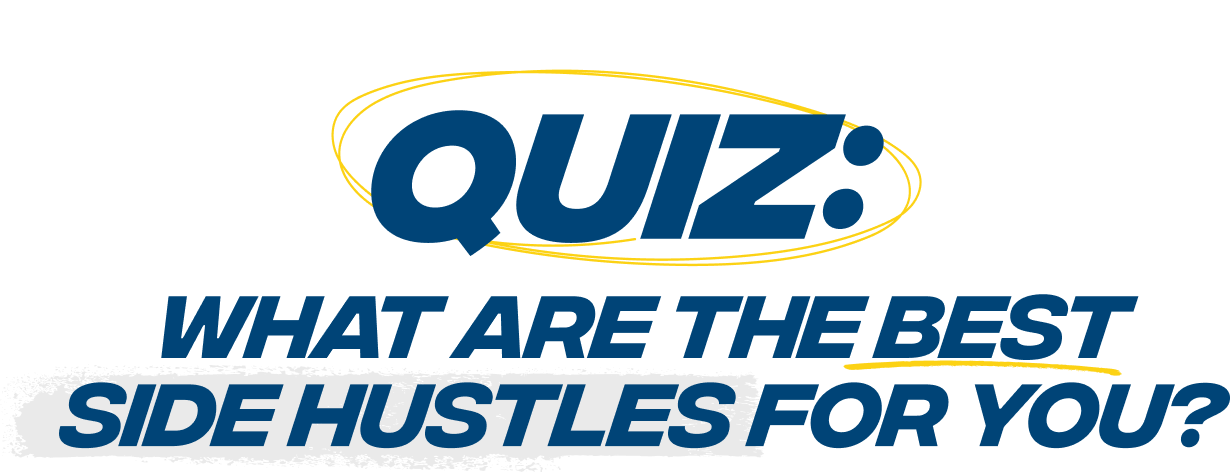 Quiz: What are the Best Side Hustles for you?
