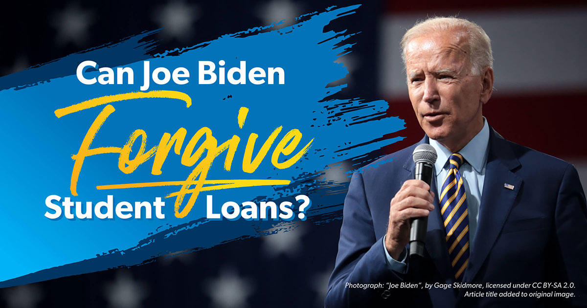 Can Joe Biden Forgive Student Loans?
